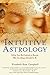 Intuitive Astrology: Follow...