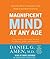 Magnificent Mind at Any Age: Natural Ways to Unleash Your Brain's Maximum Potential