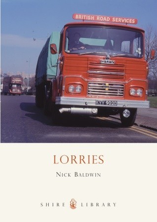 Lorries: 1890s to 1970s (Shire Library)