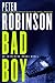 Bad Boy by Peter    Robinson