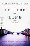 Letters on Life by Rainer Maria Rilke