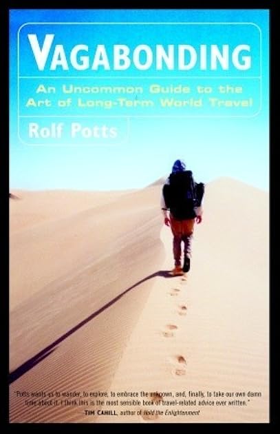 Vagabonding: An Uncommon Guide to the Art of Long-Term World Travel