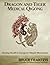 Dragon and Tiger Medical Qigong, Volume 1 by Bruce Frantzis