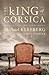 The King of Corsica by Michael Kleeberg