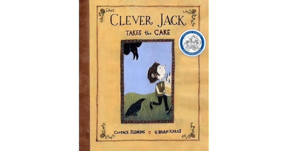 Clever Jack Takes the Cake by Candace Fleming