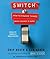 Switch: How to Change Thing...