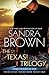 The Texas! Trilogy by Sandra       Brown
