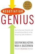 Negotiation Genius: How to Overcome Obstacles and Achieve Brilliant Results at the Bargaining Table and Beyond