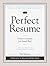 The Perfect Resume: Today's Ultimate Job Search Tool
