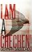 I Am a Chechen! by German Sadulaev
