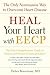 Heal Your Heart with EECP: ...
