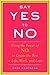 Say Yes To No by Greg Cootsona