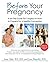 Before Your Pregnancy: A 90-Day Guide for Couples on How to Prepare for a Healthy Conception (2nd Ed.)