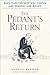 The Pedant's Return: Why the Things You Think Are Wrong Are Right