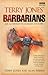 Terry Jones' Barbarians: An...