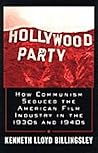 Hollywood Party by K. Lloyd Billingsley Hollywood Party by K. Lloyd Billingsley