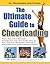 The Ultimate Guide to Cheerleading by Leslie Wilson The Ultimate Guide to Cheerleading by Leslie Wilson