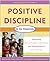 Positive Discipline in the ...