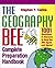 The Geography Bee Complete Preparation Handbook: 1,001 Questions & Answers to Help You Win Again and Again!