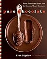 Pure Chocolate: Divine Desserts and Sweets from the Creator of Fran's Chocolates