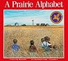 A Prairie Alphabet by Jo Bannatyne-Cugnet