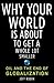 Why Your World Is about to Get a Whole Lot Smaller Oil and the End of Globalization by Jeff Rubin
