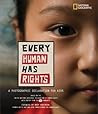 Every Human Has Rights by National Geographic Kids Every Human Has Rights by National Geographic Kids