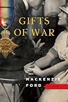 Gifts of War by Mackenzie Ford
