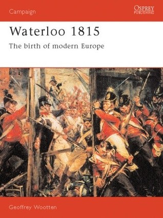 Waterloo 1815: The Birth of Modern Europe (Campaign, 15)