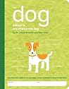 The Dog Owner's Maintenance Log: A Record of Your Canine's Performance (Owner's and Instruction Manual)