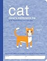 The Cat Owner's Maintenance Log: A Record of Your Feline's Performance (Owner's and Instruction Manual)