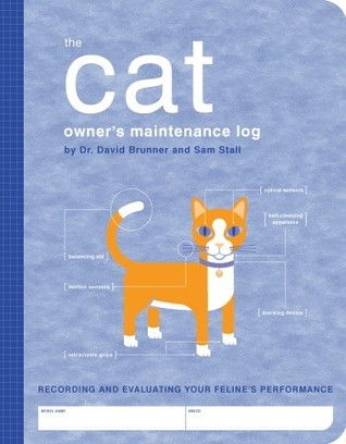 The Cat Owner's Maintenance Log: A Record of Your Feline's Performance
