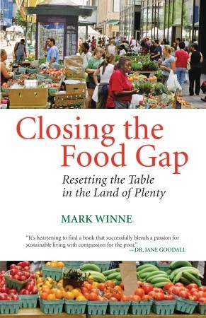Closing the Food Gap: Resetting the Table in the Land of Plenty (Hardcover)