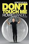 Here's the Deal: Don't Touch Me