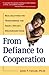 From Defiance to Cooperation by John F. Taylor