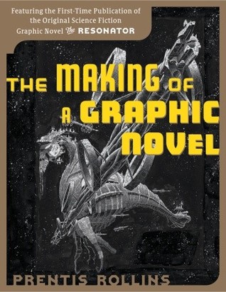 The Making of a Graphic Novel: The Resonator (Paperback)
