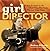 Girl Director: A How-to Gui...