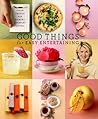 Good Things for Easy Entertaining (Good Things with Marth Stewart Living)