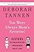You Were Always Mom's Favorite! by Deborah Tannen