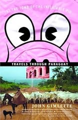 Cover of At the Tomb of the Inflatable Pig: Travels Through Paraguay