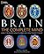 Brain: The Complete Mind: How It Develops, How It Works, and How to Keep It Sharp