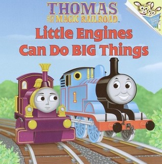 Little Engines Can Do Big Things (Thomas the the Magic Railroad)