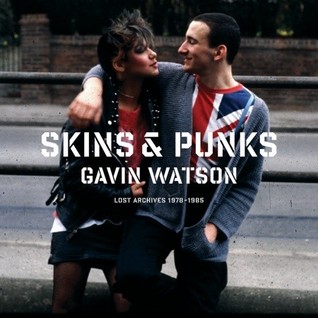 Skins & Punks: Lost Archives 1978-1985 (Hardcover)