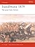Isandlwana 1879: The great ...