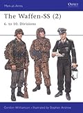 The Waffen-SS (2): 6. to 10. Divisions