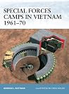 Special Forces Camps in Vietnam 1961–70 (Fortress, 33)