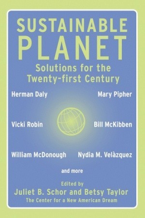 Sustainable Planet: Solutions for the Twenty-first Century (Paperback)
