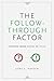 The Follow-Through Factor by Gene C. Hayden