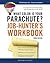 What Color Is Your Parachute? Job-Hunter's Workbook