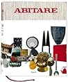 Abitare: 50 Years of Design: The Best of Architecture, Interiors, Photography, Travel, and Trends 1961-2011